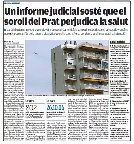 Reportatge publicat el 5 de Juny de 2009 al diari AVUI sobre l'informe medicoforense que confirma que la posada en servei de la tercera pista de l'aeroport del Prat va provocar importants problemes de salut als veïns de Gavà Mar